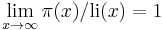 \lim_{x\rightarrow\infty}\pi(x) / \operatorname{li}(x)=1\!