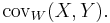 
\operatorname{cov}_W(X,Y). 
