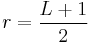 r = \frac{L%2B1}{2}