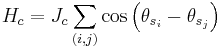 H_c = J_c\sum_{(i,j)} \cos 
\left( \theta_{s_i} - \theta_{s_j} \right)