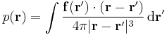 p(\mathbf{r}) = \int \frac{\mathbf{f}(\mathbf{r'})\cdot(\mathbf{r}-\mathbf{r'})}{4 \pi |\mathbf{r}-\mathbf{r'}|^3} \, \mathrm{d}\mathbf{r'}