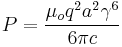 P = \frac{\mu_o q^2 a^2 \gamma^6}{6 \pi c}