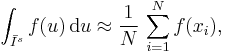  \int_{\bar I^s} f(u)\,{\rm d}u \approx \frac{1}{N}\,\sum_{i=1}^N f(x_i), 