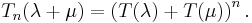 T_n(\lambda%2B\mu)=\left(T(\lambda)%2BT(\mu) \right)^n .