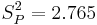 S_P^2 = 2.765 \, 