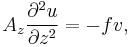  A_z \frac{\partial^2 u}{\partial z^2}=-fv,\,\!