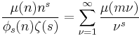 
\frac{\mu(n)n^s}{\phi_s(n)\zeta(s)}=
\sum_{\nu=1}^\infty \frac{\mu(m\nu)}{\nu^s}
