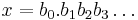 x = b_0.b_1b_2b_3 \dots