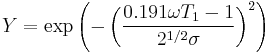 Y = \exp \left(-\left(\frac{0.191 \omega T_1 -1}{2^{1/2}\sigma}\right)^2\right)