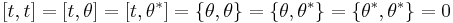 \left[ t,t\right]=\left[ t, \theta\right]=\left[ t, \theta^*\right]=\left\{\theta, \theta\right\}=\left\{ \theta, \theta^*\right\} =\left\{ \theta^*, \theta^*\right\}=0