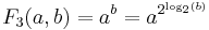 F_3(a, b) = a^b = a^{2^{\log_2(b)}}