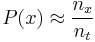 P(x) \approx \frac{n_x}{n_t}