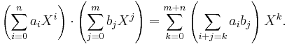 \left(\sum_{i=0}^n a_iX^i\right) \cdot \left(\sum_{j=0}^m  b_jX^j\right) = \sum_{k=0}^{m%2Bn}\left(\sum_{i %2B j = k}a_i b_j\right)X^k.