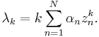 \displaystyle{\lambda_k=k\sum_{n=1}^N \alpha_n z_n^k.}