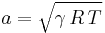 a = \sqrt{\gamma\, R\, T}