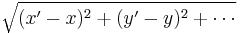 \sqrt{(x'-x)^2 %2B (y'-y)^2 %2B \cdots}