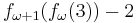 f_{\omega %2B 1}(f_\omega(3)) - 2