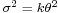 \scriptstyle \sigma^2 \;=\; k\theta^2