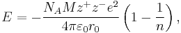 E = -\frac{N_AMz^%2Bz^- e^2 }{4 \pi \varepsilon_0 r_0}\left(1-\frac{1}{n}\right),