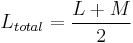  L_{total} = \frac{L%2BM}{2}