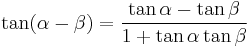 \tan (\alpha - \beta) = \frac{\tan \alpha - \tan \beta}{1 %2B \tan \alpha \tan \beta}\,