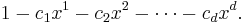 1- c_1x^1 - c_2 x^2 - \cdots - c_dx^d. \, 