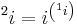 {}^{2}i = i^{\left({}^{1}i\right)}