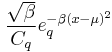 {\sqrt{\beta} \over C_q} e_q^{-\beta (x-\mu)^2} 