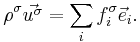 \rho^{\sigma} \vec{u^{\sigma}} = \sum_i f_i^{\sigma} \vec{e}_i.