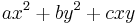 ax^2 %2B by^2 %2B cxy