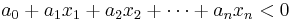 a_0 %2B a_1 x_1 %2B a_2 x_2 %2B \cdots %2B a_n x_n < 0