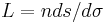 L=nds/d\sigma \ 