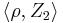 \langle \rho, Z_2 \rangle