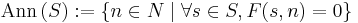 \mbox{Ann}\,(S)�:= \{ n \in N \mid \forall s \in S, F(s,n) = 0\}