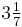 3\tfrac{1}{7}