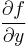 \partial f\over \partial y