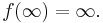 f(\infin) = \infin.