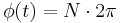 \phi(t) = N\cdot 2\pi\,