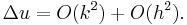  \Delta u = O(k^2)%2BO(h^2).  \, 