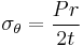  \sigma_\theta = \dfrac{Pr}{2t} \ 