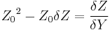 {Z_0}^2 - Z_0 \delta Z = \frac {\delta Z}{\delta Y}