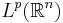 L^p(\mathbb{R}^n)