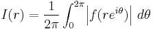 I(r) = \frac{1}{2\pi} \int_0^{2\pi}\! \left| f(r e^{i\theta}) \right| \,d\theta