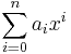 \sum_{i=0}^n a_i x^i