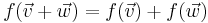 f(\vec{v}%2B\vec{w}) = f(\vec{v})%2Bf(\vec{w})