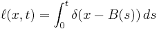 \ell(x,t) = \int_0^t \delta(x-B(s))\,ds