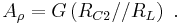  A_{ \rho} = G \left( R_{C2} // R_{L} \right) \ . 