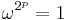 \omega^{2^p} = 1