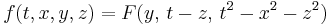 f(t,x,y,z) = F(y, \, t-z , \, t^2-x^2-z^2)