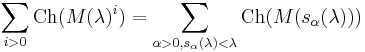 \sum_{i>0}\text{Ch}(M(\lambda)^i) = \sum_{\alpha>0, s_\alpha(\lambda)<\lambda}\text{Ch}(M(s_\alpha(\lambda)))